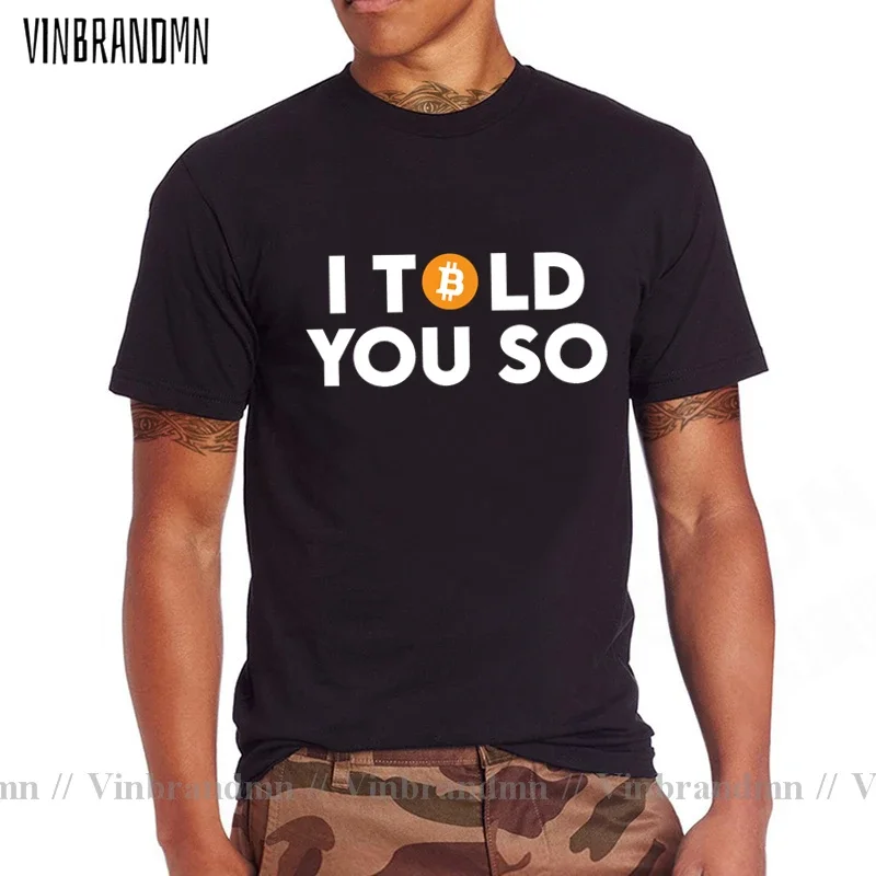 Bitcion Art Satoshi Nakamoto I Told You So Bitcoin Funny T Shirts Vintage Fashion High Quality Tshirt Loose Crewneck Men Tshirts