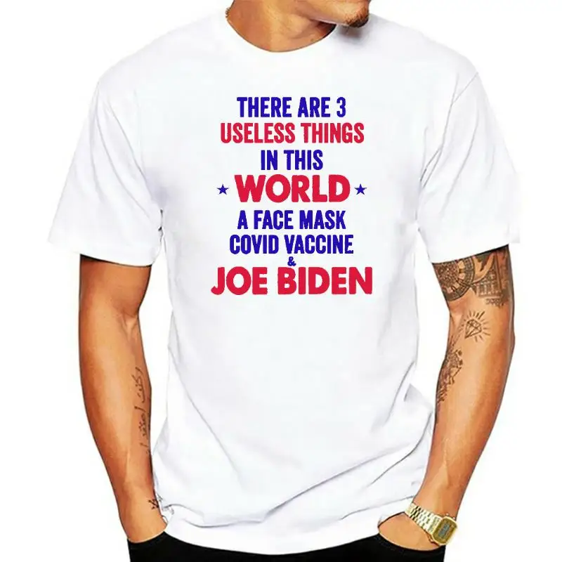 

There Are Three Useless Things In This World joe Biden 100% Cotton Summer Men's Novelty Oversized T-Shirt Women Casual Tee Gift