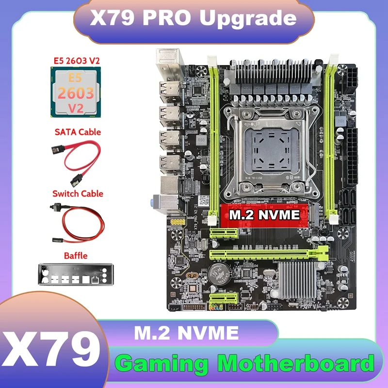 X79 Motherboard Upgrade X79 Pro+E5 2603 V2 CPU+SATA Cable+Switch Cable+Baffle M.2 NVME LGA2011 For LOL CF PUBG