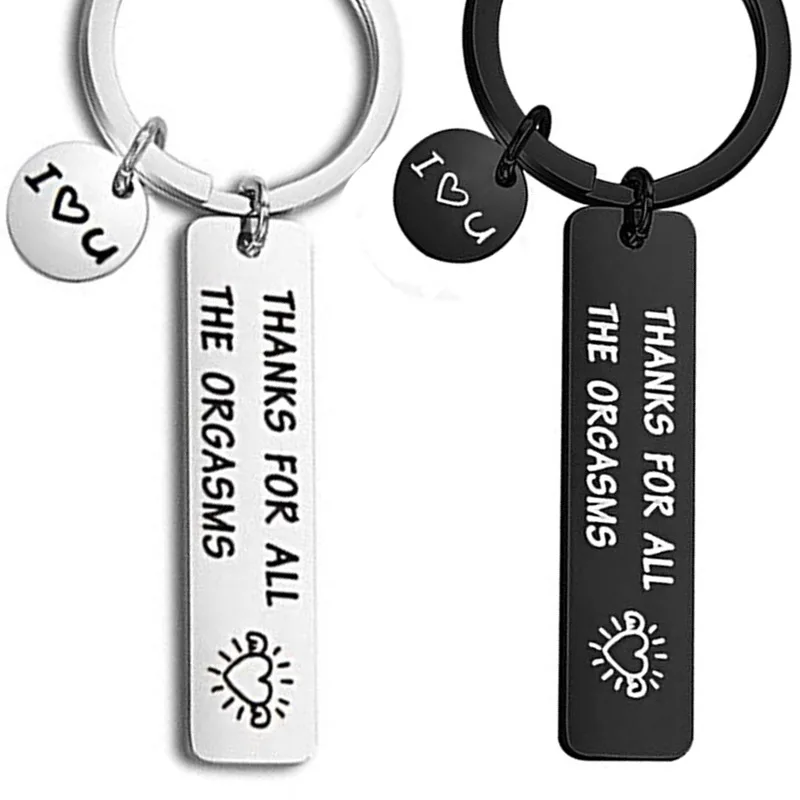 

Custom Keyring Engraved Thank for All The Orgasms I Love You Key Ring Couple Keychain Jewelry Gifts Give To My Boyfriend Husband