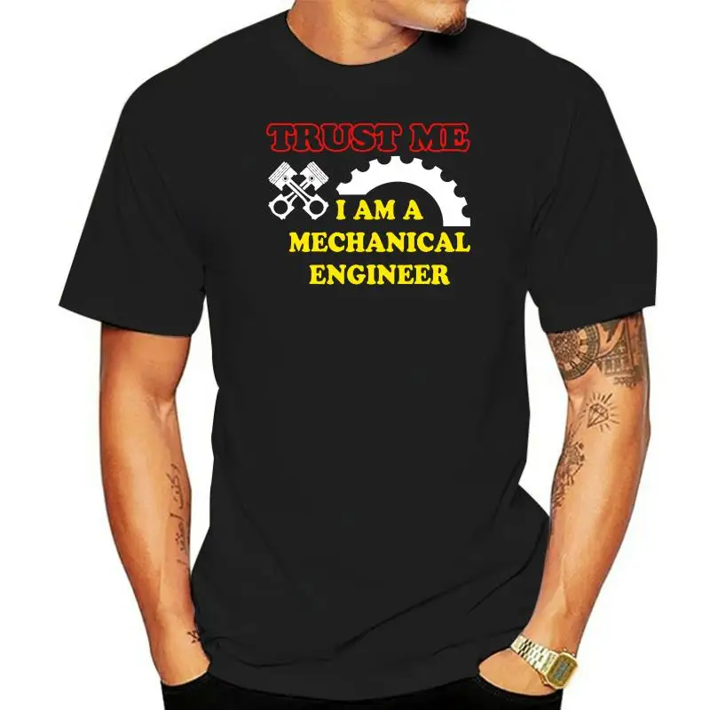 

Mens T-Shirt Trust Me I am a mechanical engineer. Gift Graduate