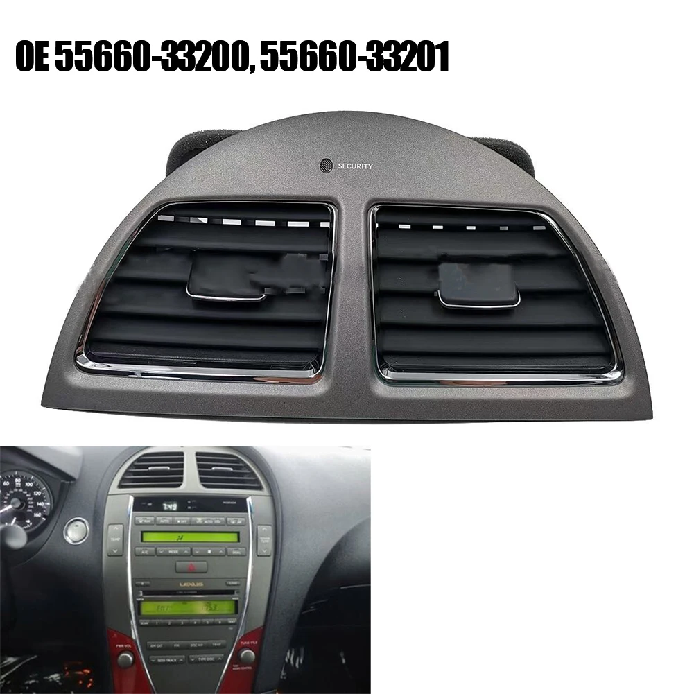 

For Lexus ES350 2007-2009 Center Console Grill Dash AC Air Conditioner Vent 55660-33900 Auto Air Vent Outlet Panel Cover Frame