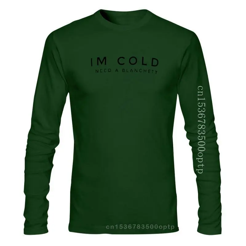 

Новая мужская одежда Im Cold I Need A Blanchett Футболка Кейт Фан Стэн фангерл блангетт милый тренд хипстер белый черный