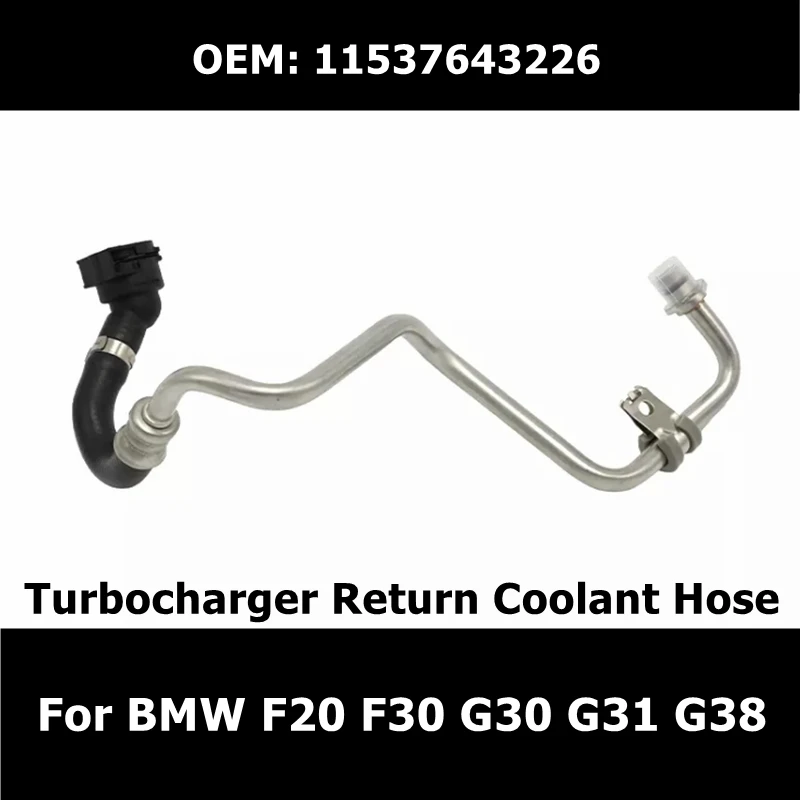 

11537643226 возвратный шланг турбонагнетателя для BMW 1 2 3 4 5 7 серии F20 F30 G30 G31 G38, водопроводная труба с охлаждающей жидкостью, автомобильные аксессуары