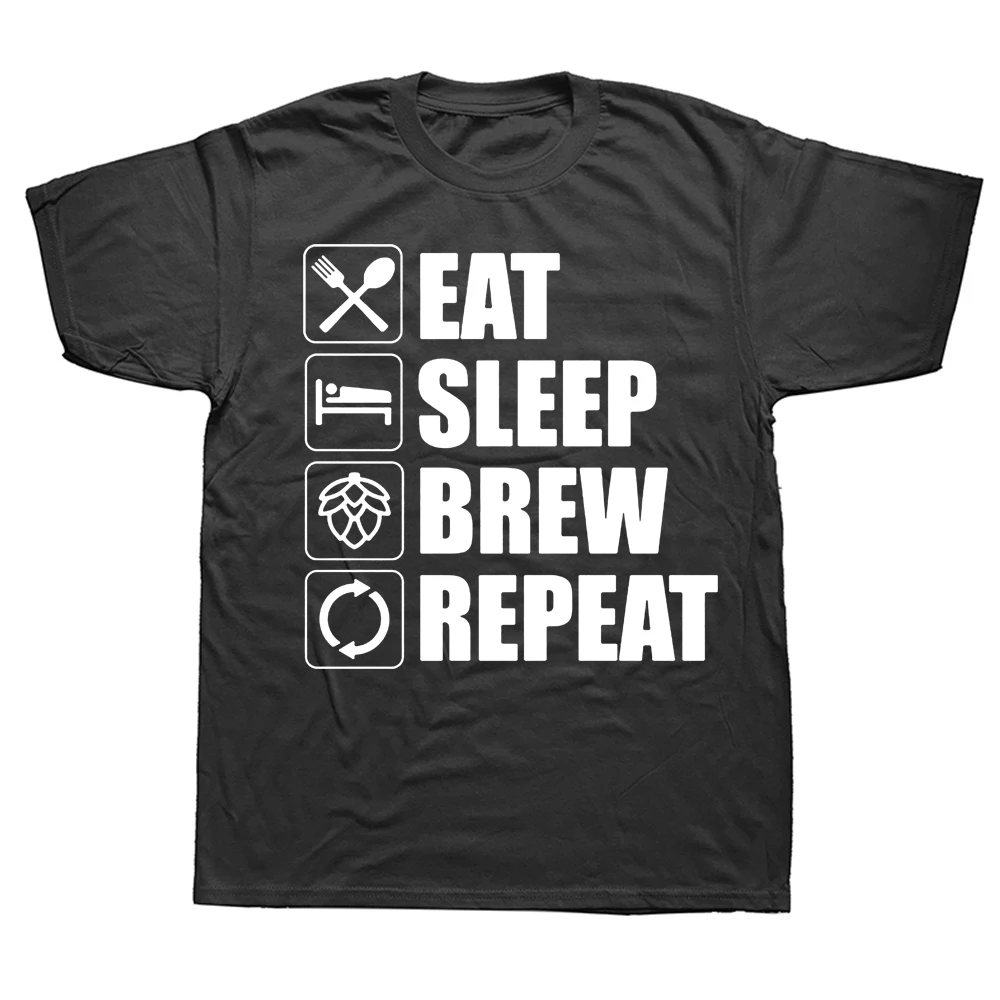 

Funny Eat Sleep Brew Repeat T Shirts Graphic Cotton Streetwear Short Sleeve Beer Drink Harajuku T-shirt Mens Clothing