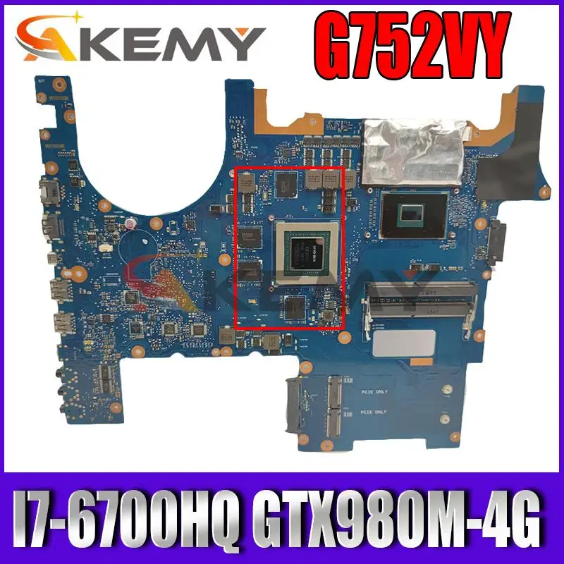 

G752VY Laptop motherboard for ASUS ROG G752VY G752VT G752VL GFX72V G752V original mainboard I7-6700HQ GTX980M-4G
