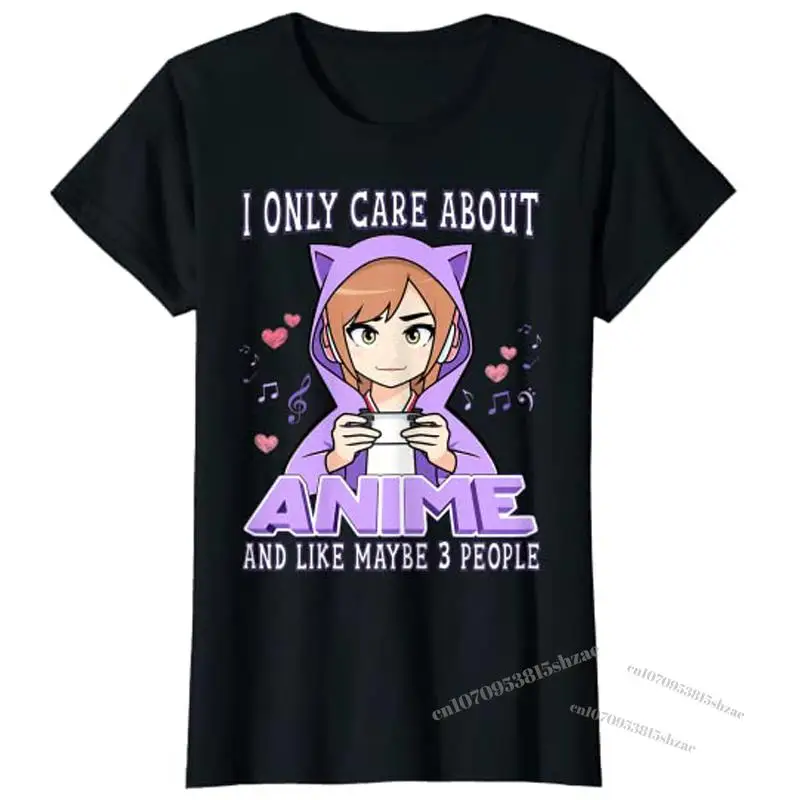 

Anime-Girl I Only Care about Anime and Like Maybe 3 People T-Shirt Kawaii Clothes Women Clothing
