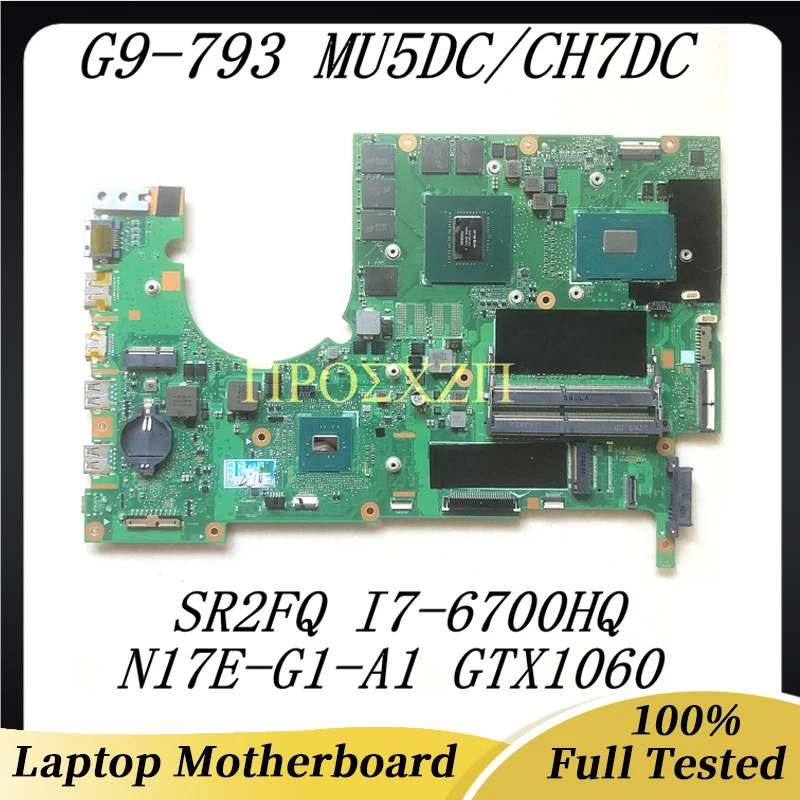 Для ACER G9-793 G5-793 MU5DC/CH7DC REV.2.0 SR2FQ I7-6700HQ GTX1060 NBQ1A11001 с материнской платой для ноутбука 100% работает хорошо