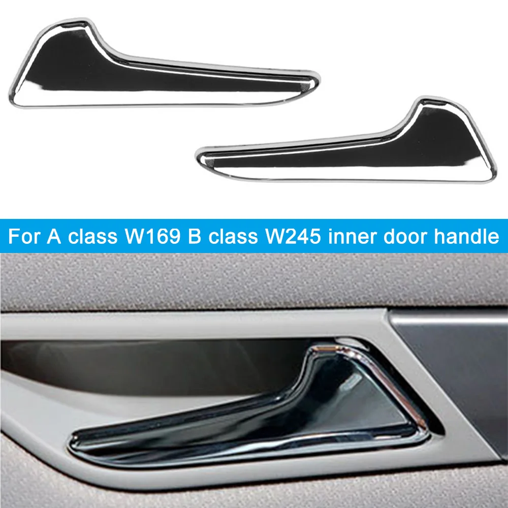 

Car Left Right Front Rear Inner Interior Door Handles with Chrome Plate for Mercedes Benz A B Class W169 W245