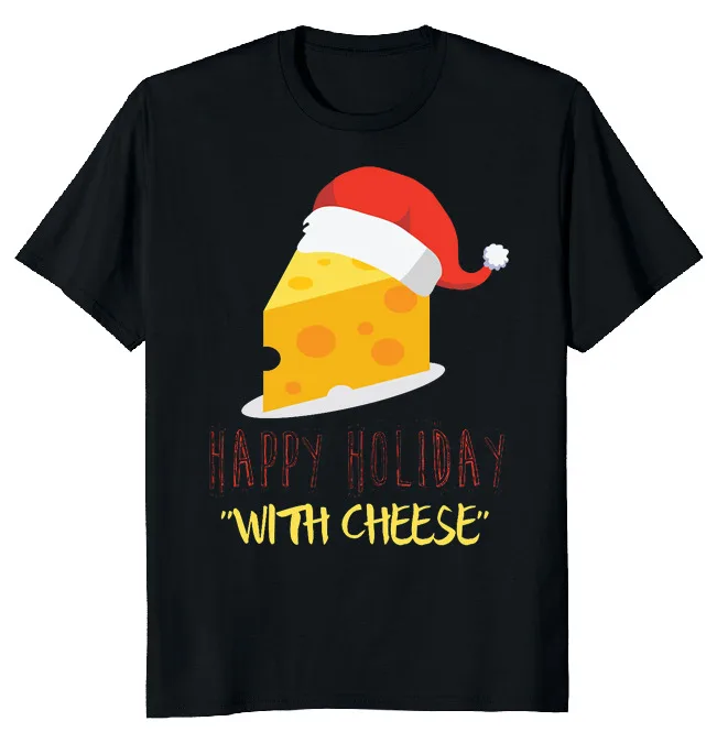 

Christmas Holidays With Cheese Funny Novelty O-Neck Cotton T Shirt Men Casual Short Sleeve Tees Tops Camisetas Mujer