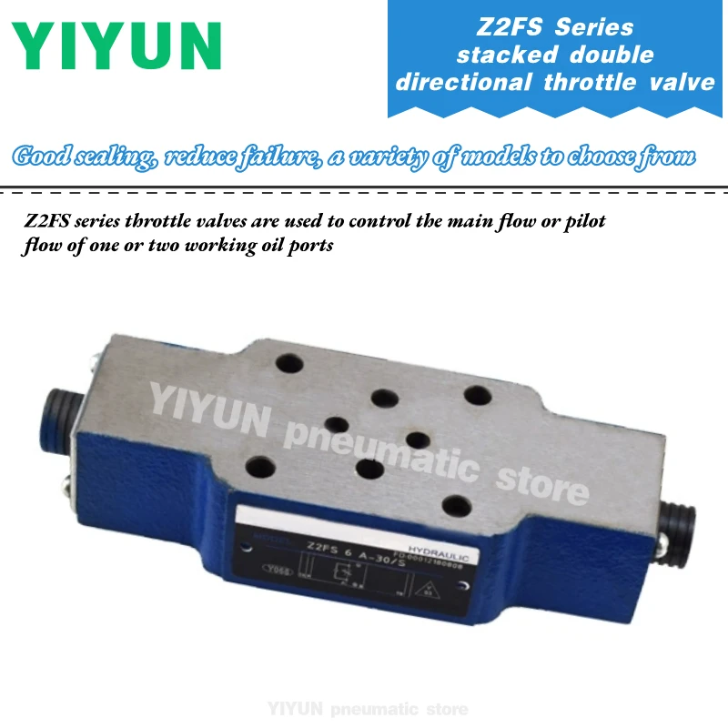 

Z2FS6 Z2FS6A Z2FS6B Z2FS10 Z2FS10A/B-30B,30B/S,22,20B,20B/S-3X,4X YIYUN stacked double directional throttle valve Z2FS series