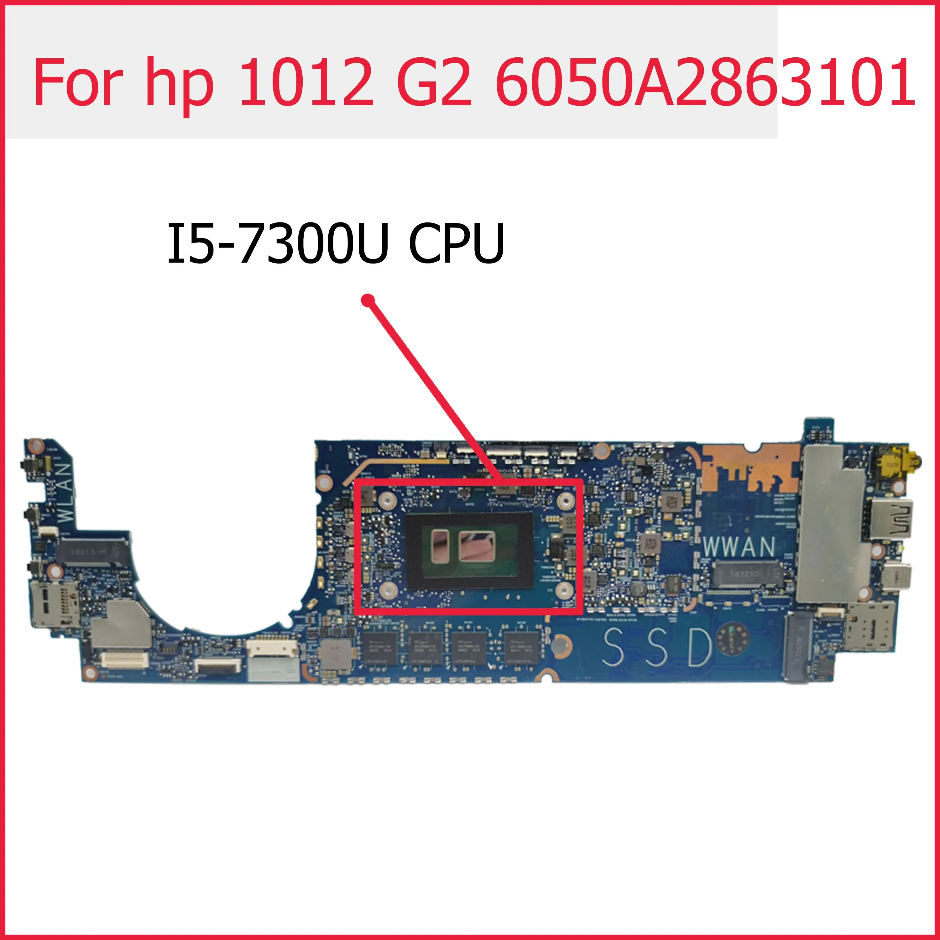 

HSN-I07C 6050A2863101 For HP Elite x2 1012 G2 Laptop motherboard 923770-501 923770-601 923770-001 With I5-7300U 100% full Tested