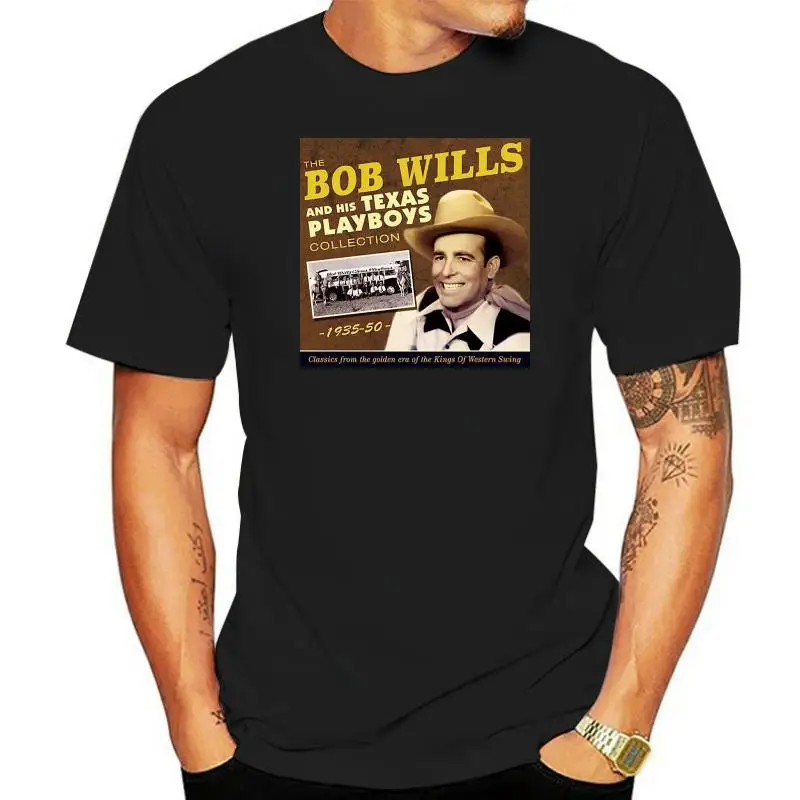 

New T-Shirt Bob Wills His Texas Playboys Funny