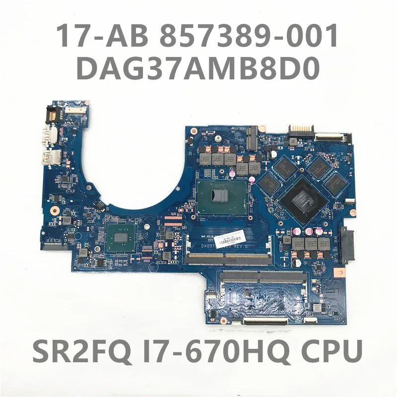 

857389-601 857389-001 For DELL 17-AB 17-W 17-AB091MS DAG37AMB8D0 G37A Laptop Motherboard With 950M 4GB i7-6700HQ 100%Full Tested