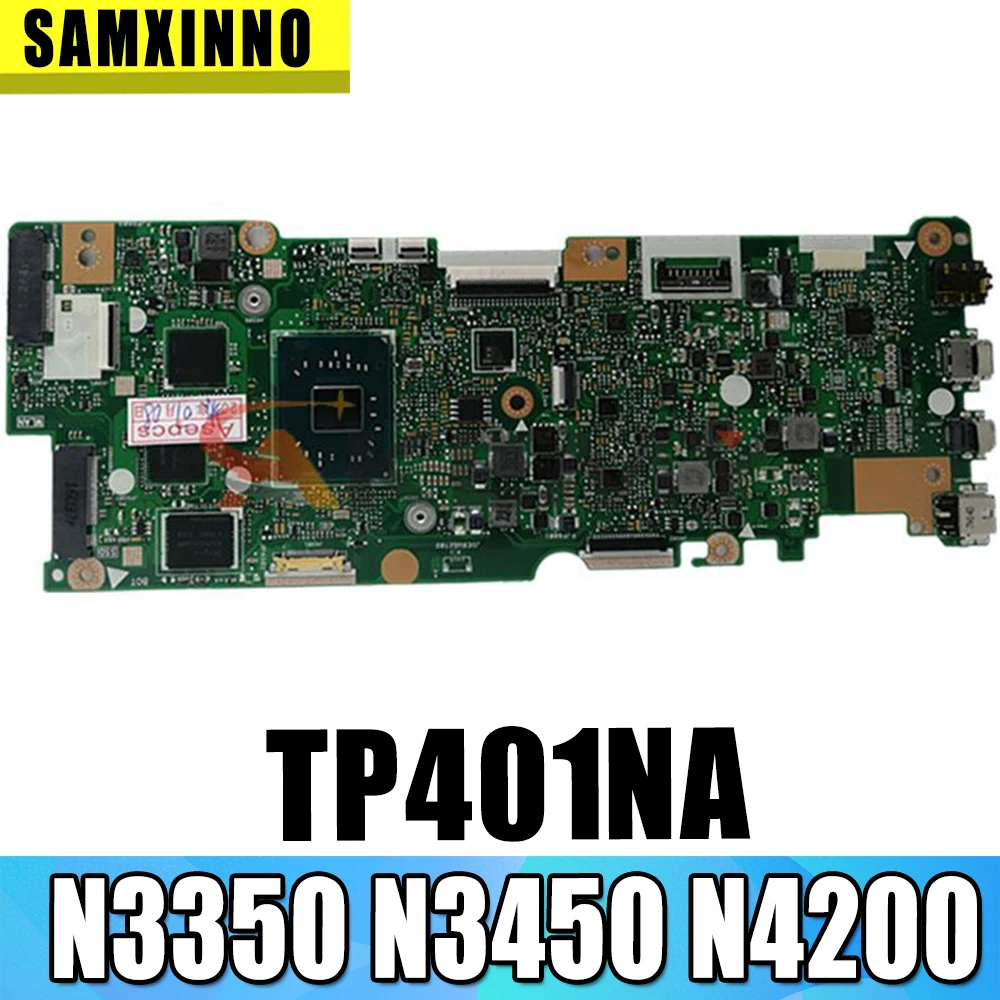 

TP401NA Notebook Mainboard for ASUS TP401N TP401MA TP401M Laptop Motherboard 4GB 8GB RAM N3350 N3450 N4200 CPU 32G 64G 128G SSD