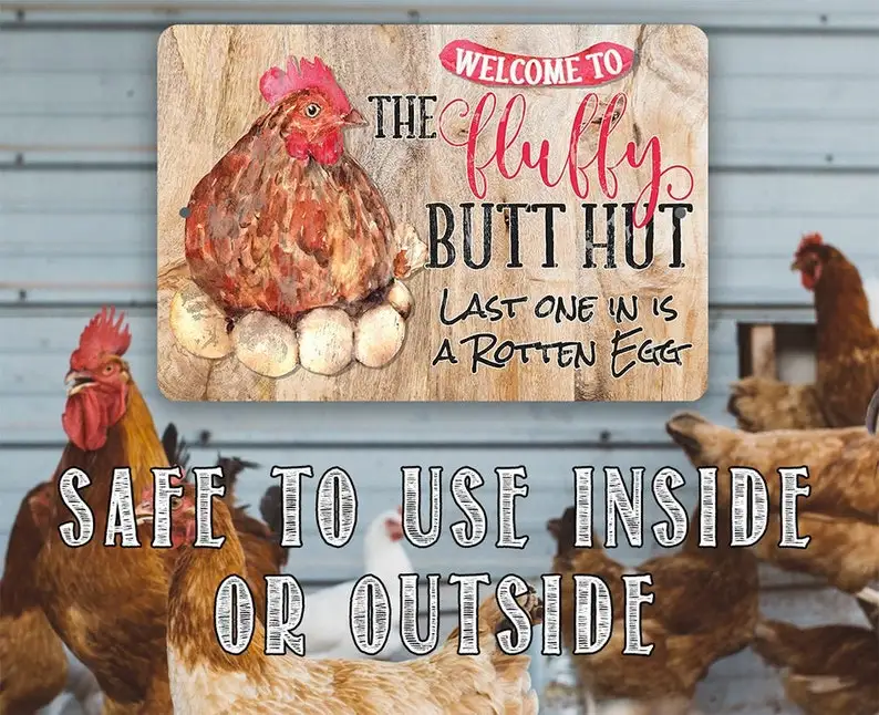 

Tin Fluffy Butt Hut Metal Sign 8"x12"/12"x18 Use Indoor/Outdoor Cute Funny Chicken Farm Decor
