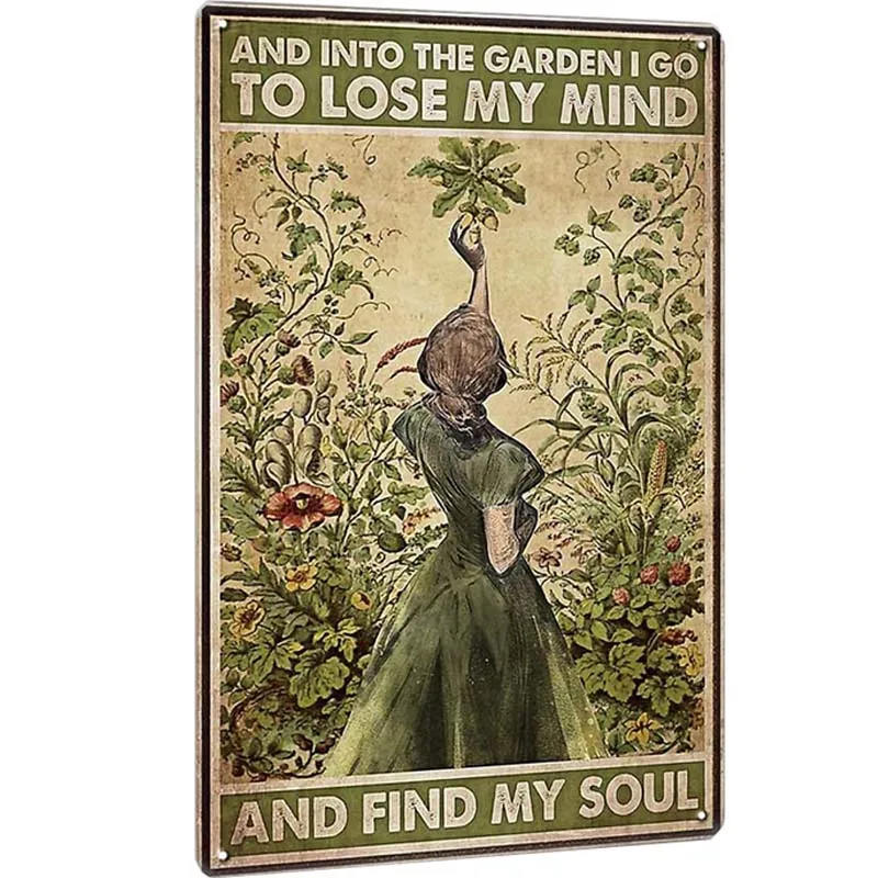 

Vintage Metal Tin Sign Garden Signs - into The Garden I Go to Lose My Mind and Find My Soul - Vintage Hippie Garden Posters