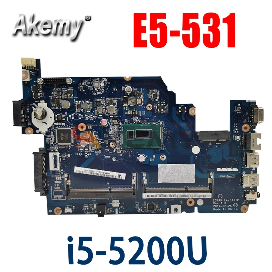 

Материнская плата для ноутбука Akemy для ACER Aspire E5-531 E5-571 I5-5200U материнская плата Z5WAH LA-B161P