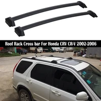 OEM style Roof Rack Cross bar For Honda CRV CR-V 2002-2006 Rails Bar Luggage Carrier Bars top Rack Rail Boxes Aluminum alloy