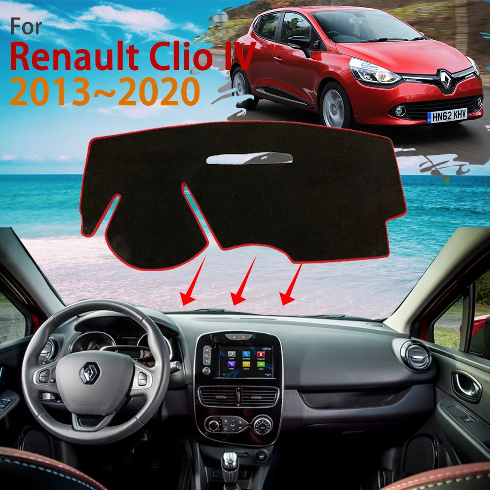 

Dashboard for Renault Clio Lutecia 4 IV 2013~2020 Anti-Slip Dast Mat Rug Cover Protect Sunshade Carpet Pad Car Accessories 2014