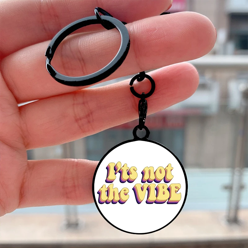 

Fashion it’s not the vibe sticker Cool Key Tag Motorcycles Cars Backpack Chaveiro Keychain For Friends Key Ring Accessories