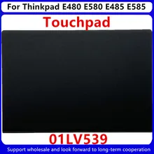 New For Lenovo Thinkpad E480 E580 E485 E585 T470 T480 T570 P51S T580 P52S Touchpad Clickpad Trackpad 01LV539