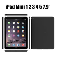 tablet case for ipad mini 1 2 3 4 5 7 9 inch a1432 a1490 a1599 a1538 a2133 a2124 cover fundas silicone anti drop back cases 7 9