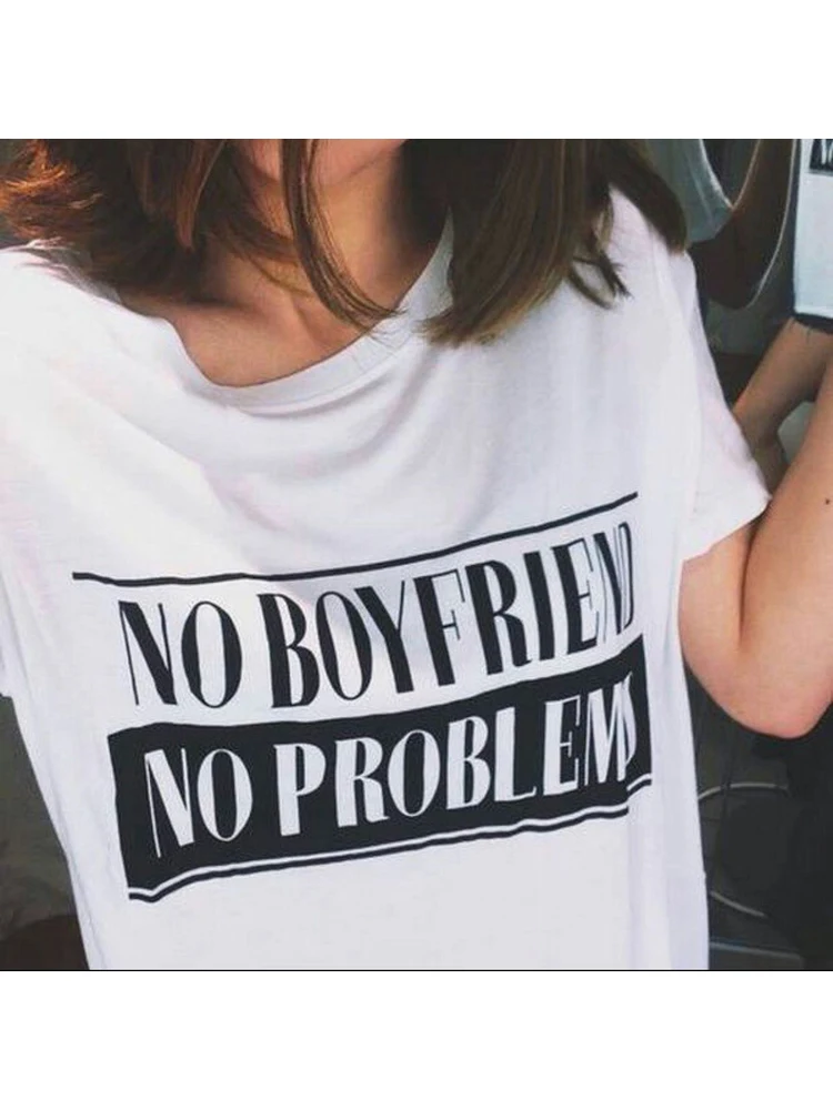 

NO BOYFRIEND NO PROBLEM Letter Women O Neck T Shirts Printing Fashion Tops Tee White Harajuku Short Sleeve T-shirts