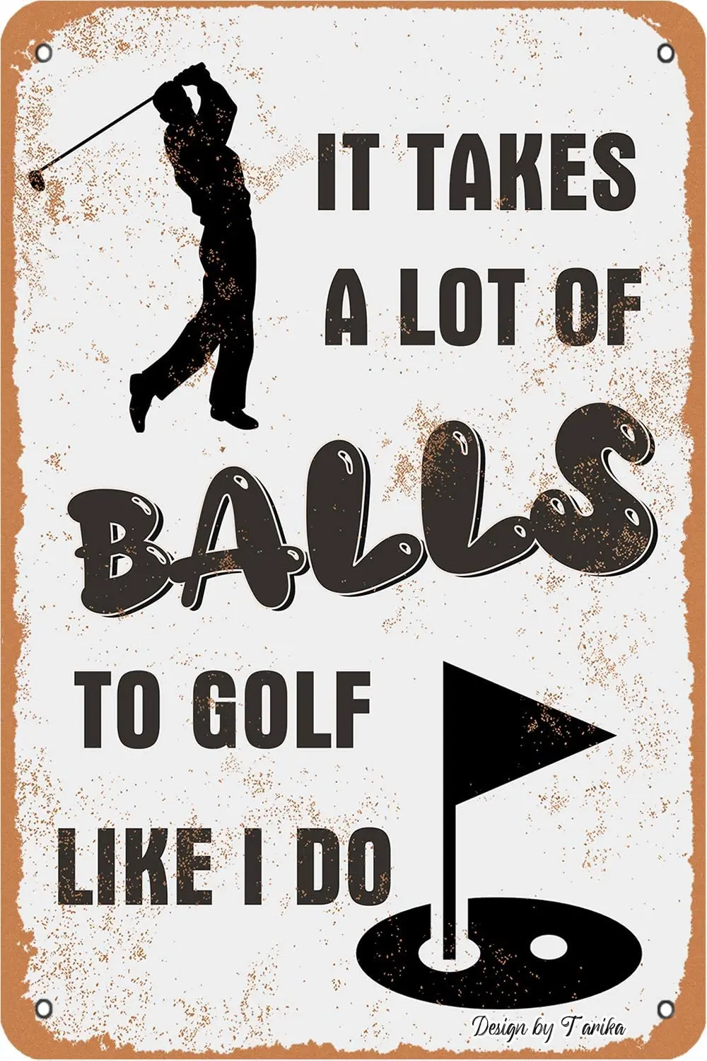 

It Takes A Lot of Balls to Golf Like I Do Iron Poster Painting Tin Sign Vintage Wall Decor for Cafe Bar Pub Home Beer Decoration