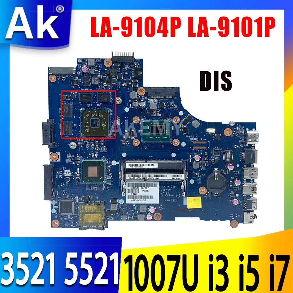 

for Dell Inspiron 3521 5521 Laptop Motherboard LA-9104P LA-9101P Mainboard w/ 1017U 1007U I3 I5 I7 3th Gen CPU CN-00FTK8 077TP7