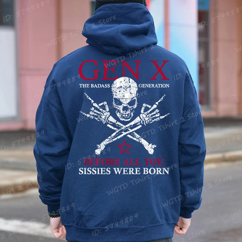 Фото Забавные толстовки Skull & Gen X Before All You Sissie Were Born, мужская уличная толстовка с длинными рукавами, толстовки Generation X №4