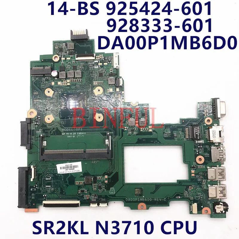 

Материнская плата 925424-601 925424-501 928333-601 для ноутбука HP 14-BS, материнская плата DA00P1MB6D0 с процессором SR2KL N3710 100%, полностью протестирована