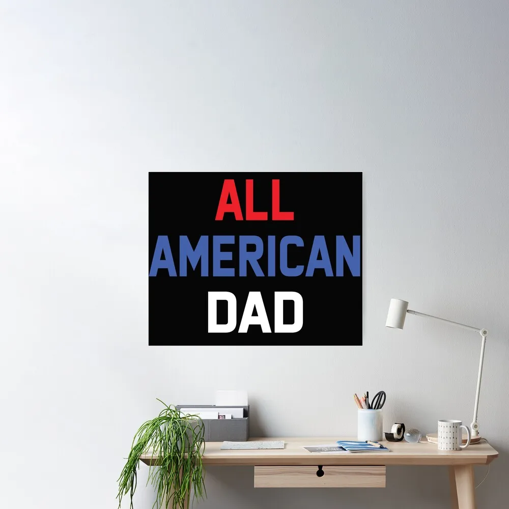 

Постер All American Dad 4 июля, Декор, современная настенная печать, комната, винтажный дом, веселая картина без рамки