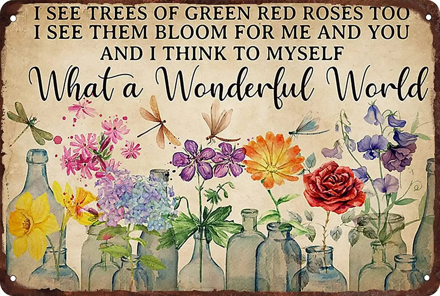 

What a Wonderful World I See Trees of Green Red Roses Too Flowers Tin Sign Vintage Wall Decoration Home Cafes Kitchen Art