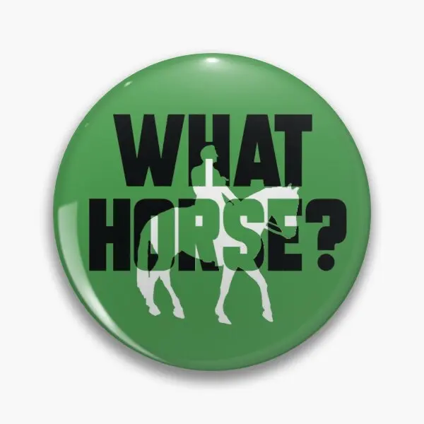 

Значок на лацкан с мягкой пуговицей и надписью «What Horse»