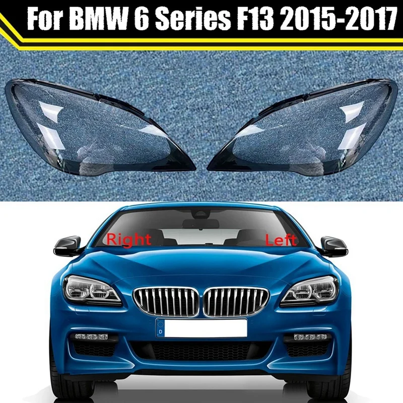 

Крышка для автомобильной фары, прозрачная линза, фотолампа для BMW 6 серии F06 F12 F13 M6 630 640 2015-2017
