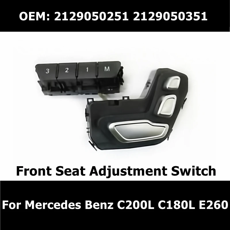 

2129050251 2129050351 Car Accessories Front Seat Adjustment Switch For Mercedes Benz C200L C180L E260 Door Regulator Button