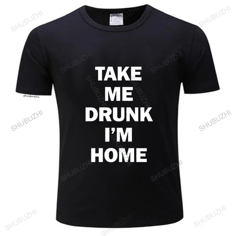 

Take Me Drunk I'm Home T Shirt Simple Style Funny Drinking Wine EU Size tee shirt Soft Casual Short Sleeves