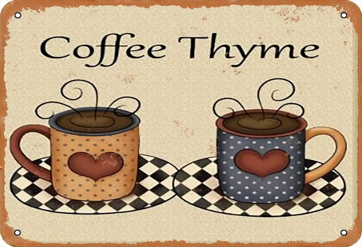 

Coffe Thyme Metal Vintage Tin Sign Wall Decoration 12x8 inches for Cafe Coffee Bars Restaurants Pubs Man Cave Decorative