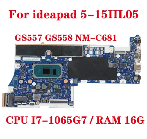 

For Lenovo ideapad 5-15IIL05 laptop motherboard GS557 GS558 NM-C681 motherboard with CPU I7-1065G7 RAM 12G UMA 100% test send