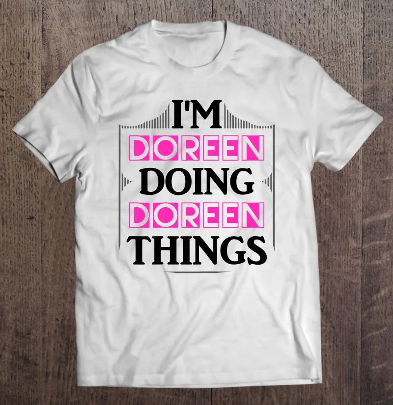 

Забавные футболки I Doreen Doing Doreen с именем на подарок, блузка, мужские футболки, женские футболки с графическим рисунком, аниме одежда