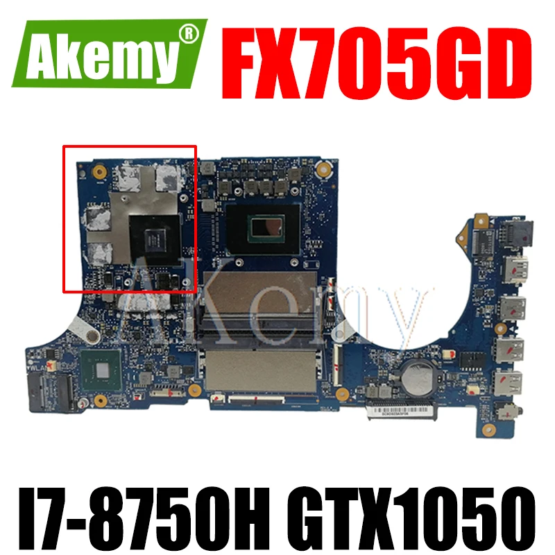 

Akemy FX705GD Motherboard For Asus TUF Gaming FX705G FX705GE FX705GD 17.3 inch Mainboard Motherboard I7-8750H GTX1050/V4GB