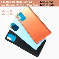 6 67 for redmi note 10 pro battery glass back cover replace for redmi note 10 pro max m2101k6i rear housing