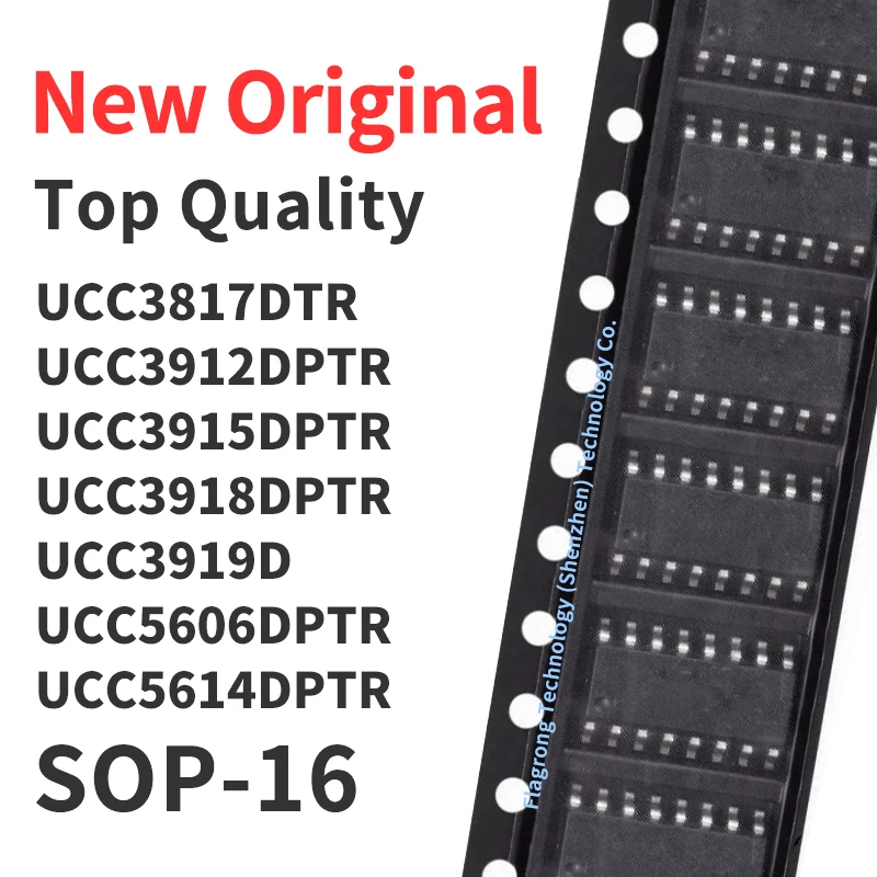 

10 PCS UCC3817DTR UCC3912DPTR UCC3915DPTR UCC3918DPTR UCC3919D UCC5606DPTR UCC5614DPTR SOP-16 Chip IC New Original
