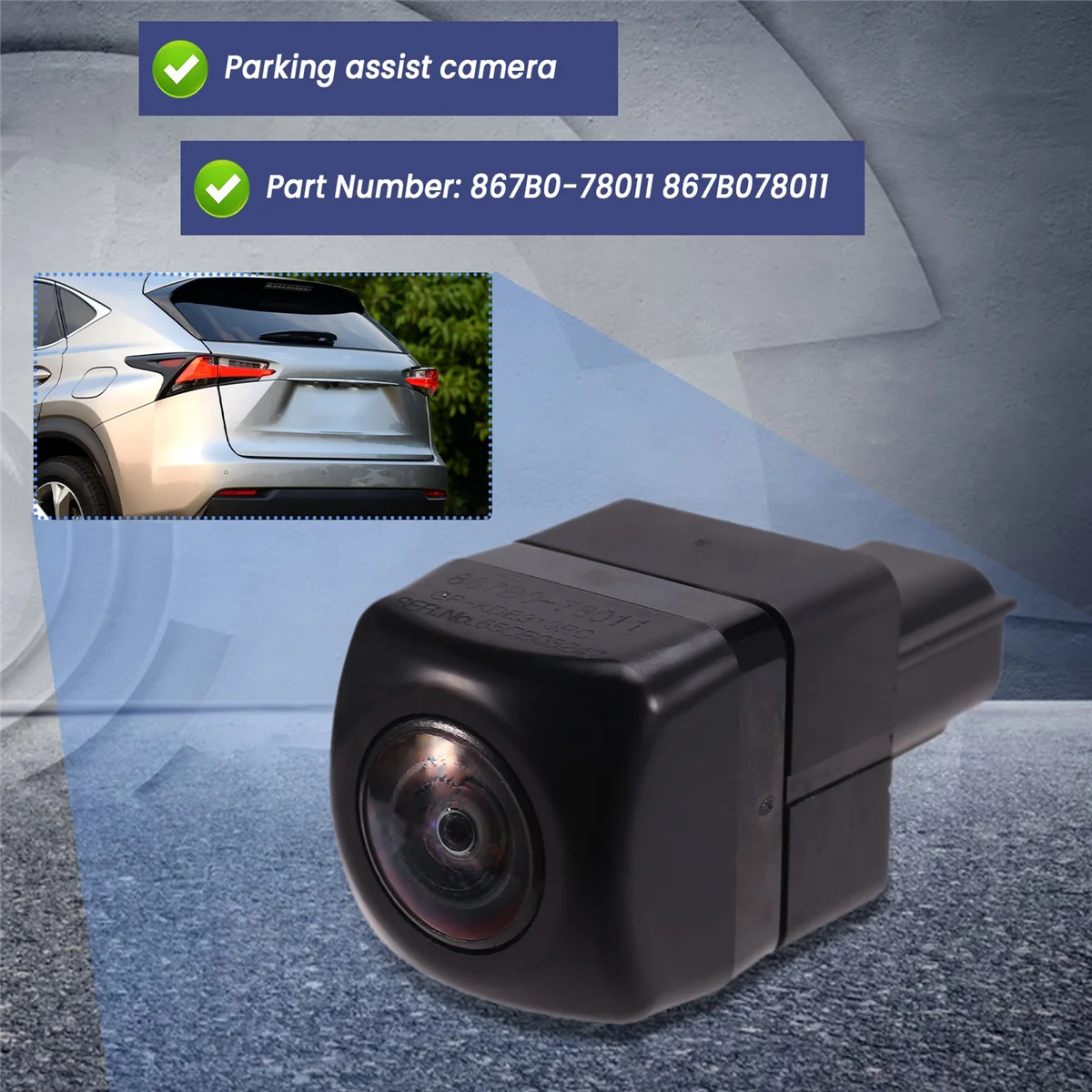 867B0-78011 Задняя камера заднего вида для NX200T NX300H 2015-2017 Камера помощи при парковке 867B