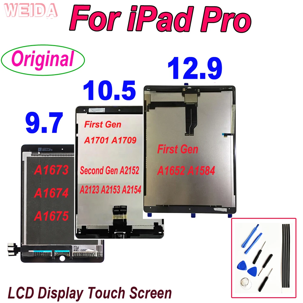 Original LCD For iPad Pro 9.7 Pro 10.5 Pro 12.9 LCD Display Touch Screen Assy A1673 A1674 /A1701 A1709/ A2152 A2123/A1652 A1584