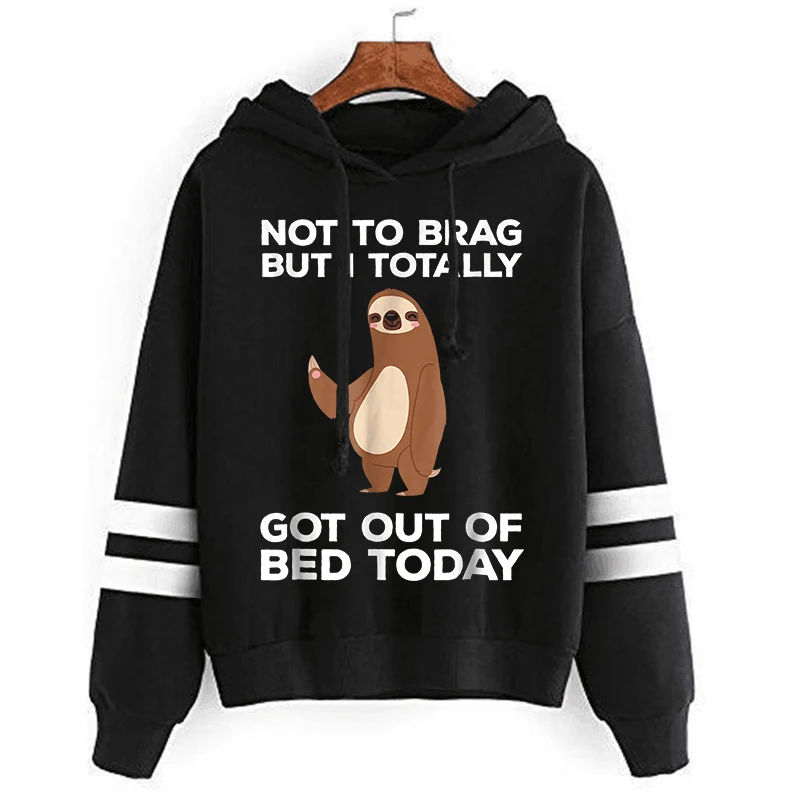 

Not To Brag But I Totally Got Out of Bed Today Sloth Print Hoodies Woman Winter Fleece Pullover Hoodies Women Outdoor Sportswear