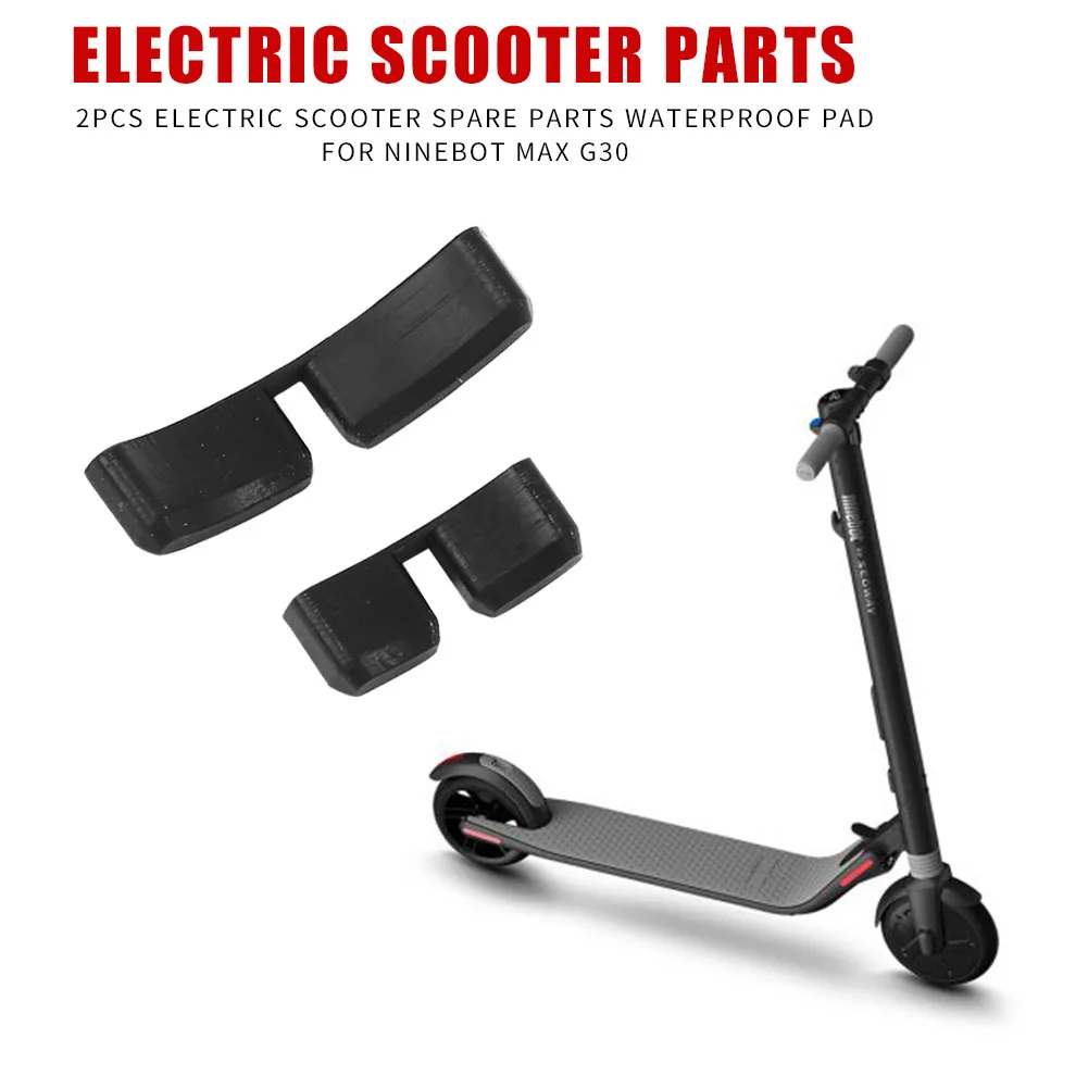 

2pcs Waterproof Pad Outdoor Scooters Electric Scooter Silicone Sports Entertainment for Ninebot MAX G30 Kickscooter