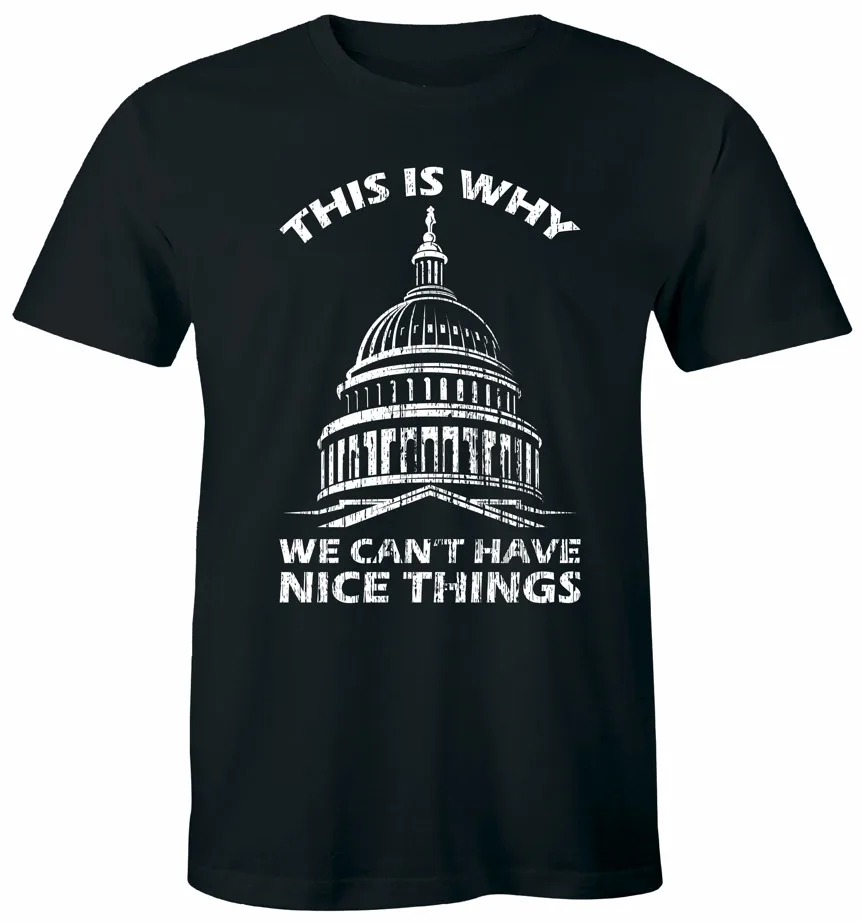 Вот почему у нас нет хороших вещей, футболка со смешным съемом капитала США Вот почему у нас нет хороших вещей, футболка со смешным съемом капитала США
