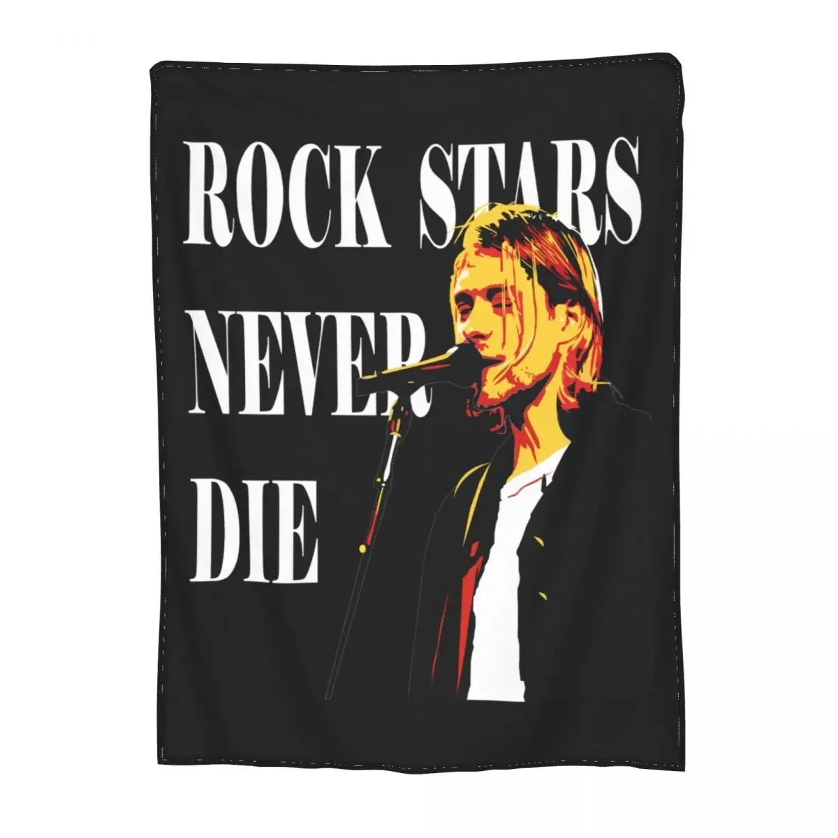 

Kurt Cobain Rock Stars Never Die Blankets Fleece Winter Cozy Lightweight Thin Throw Blanket for Bed Outdoor Rug Piece